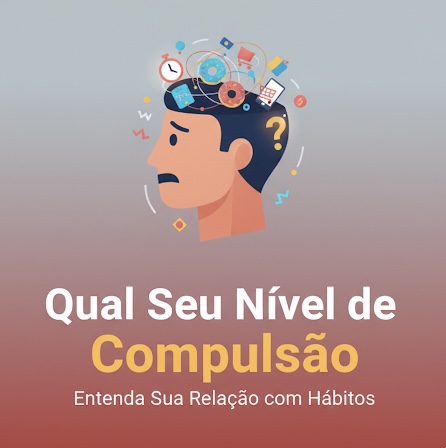 Aplicativo Qual Seu Nível de Compulsão - Bônus do Método C.A.L.M.A.